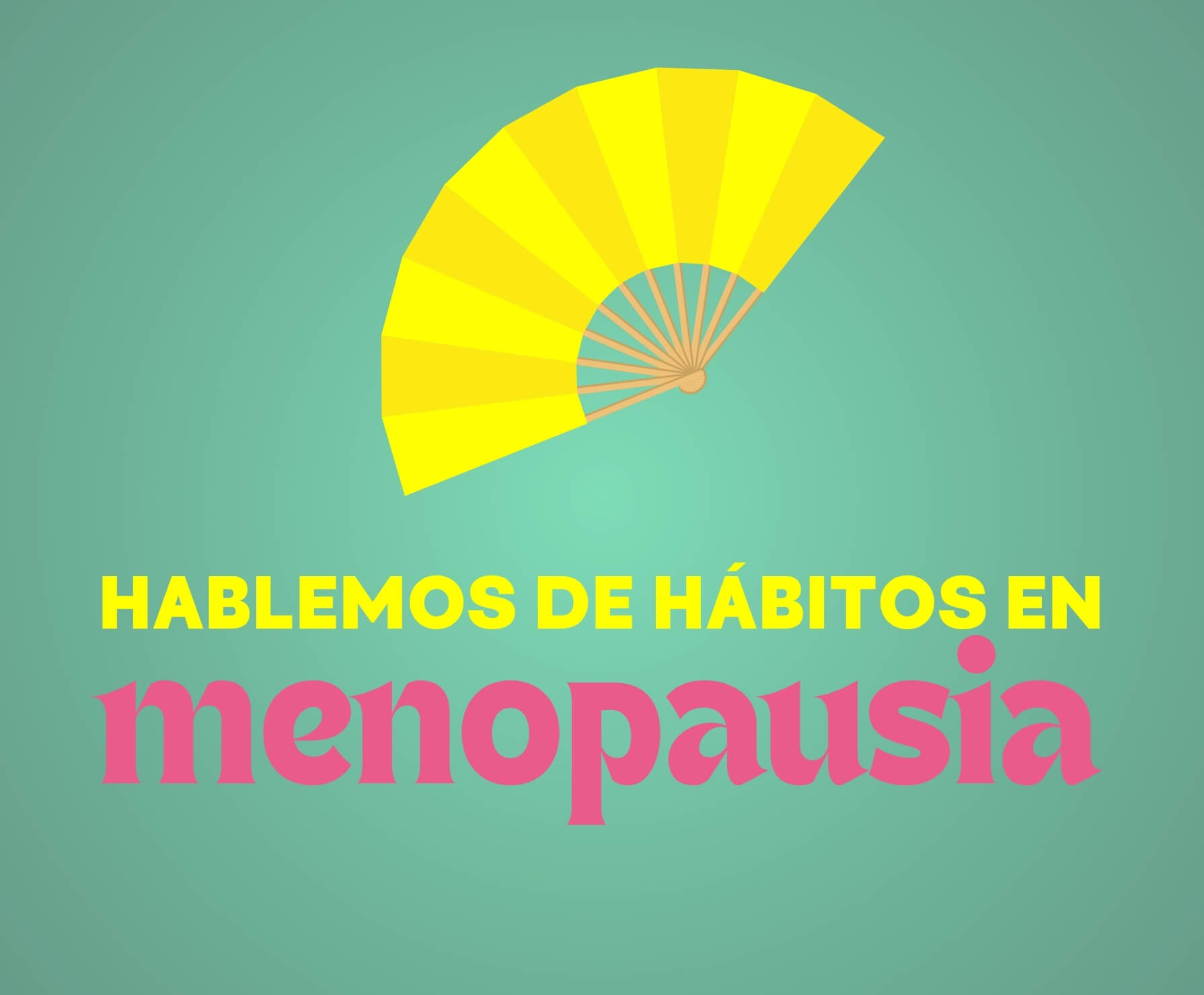 Jornada "Hablemos de hábitos en menopausia"